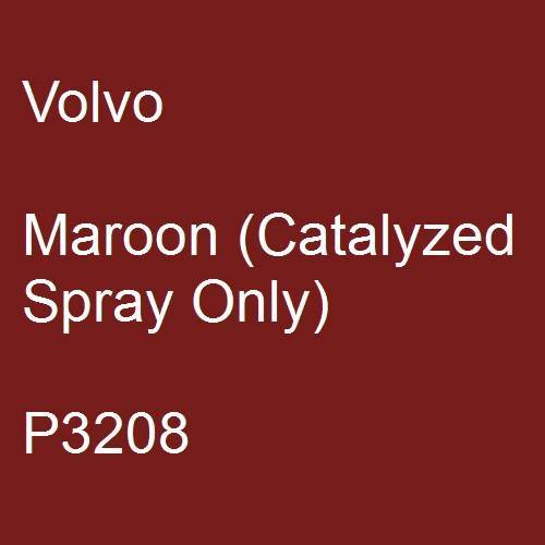 Volvo, Maroon (Catalyzed Spray Only), P3208.